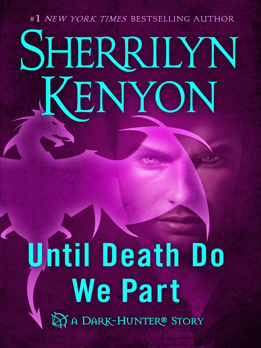 Title details for Until Death We Do Part by Sherrilyn Kenyon - Wait list